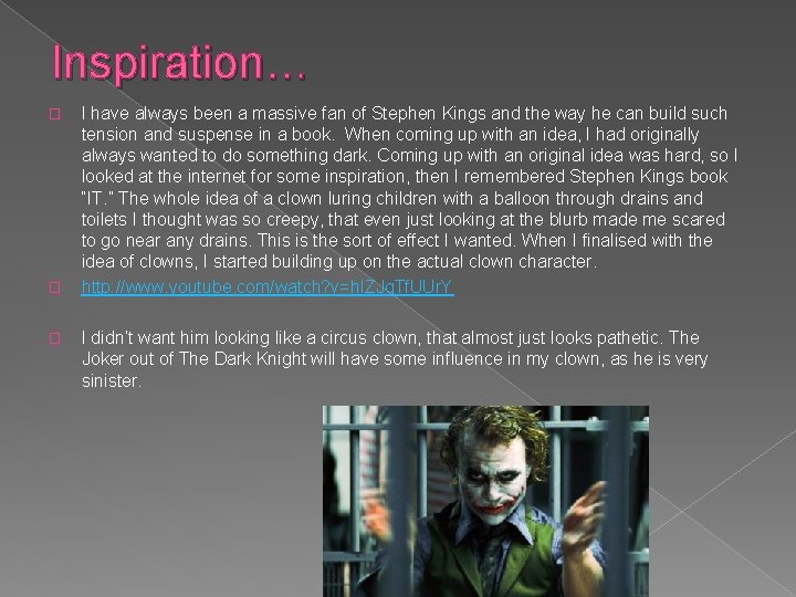 Inspiration… � � � I have always been a massive fan of Stephen Kings