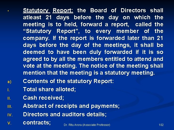  • a) I. III. IV. V. Statutory Report: the Board of Directors shall