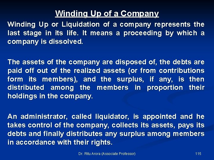 Winding Up of a Company Winding Up or Liquidation of a company represents the