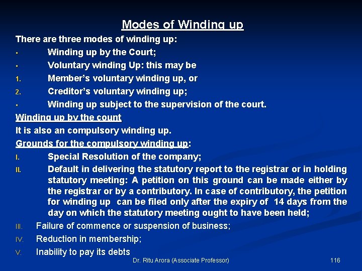 Modes of Winding up There are three modes of winding up: • Winding up