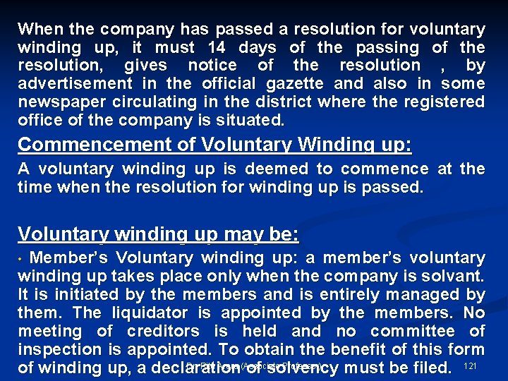 When the company has passed a resolution for voluntary winding up, it must 14