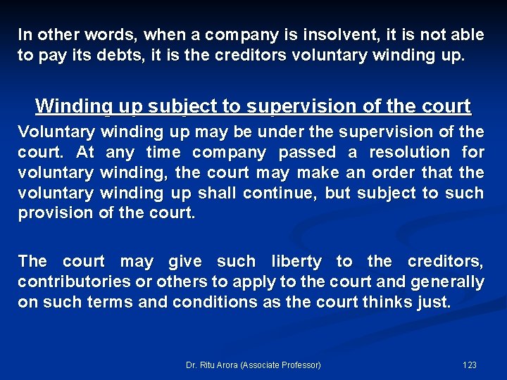 In other words, when a company is insolvent, it is not able to pay