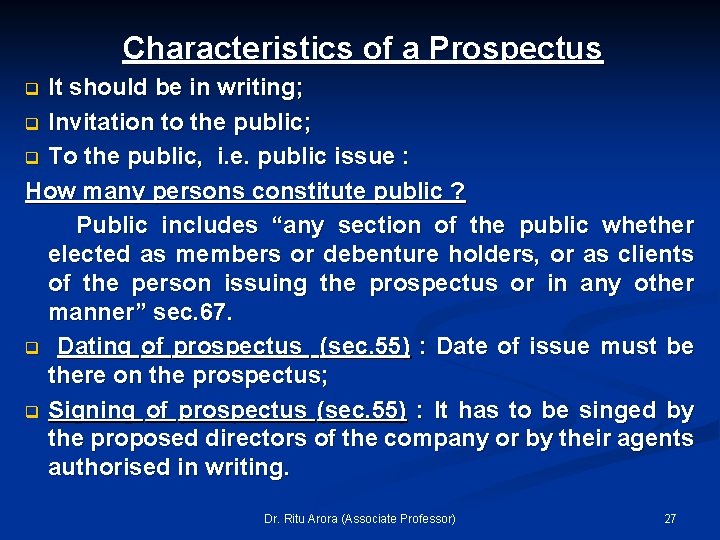 Characteristics of a Prospectus It should be in writing; q Invitation to the public;