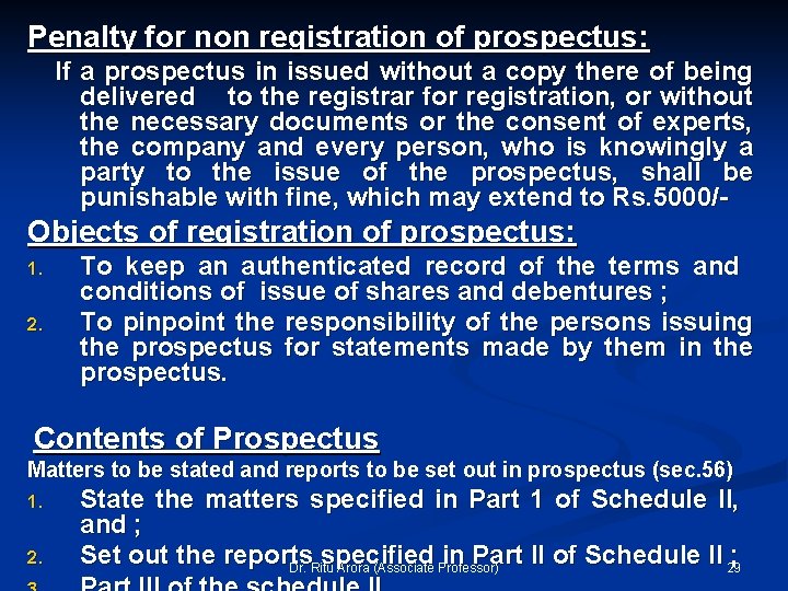 Penalty for non registration of prospectus: If a prospectus in issued without a copy