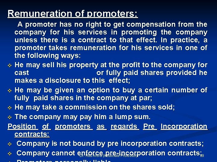 Remuneration of promoters: A promoter has no right to get compensation from the company