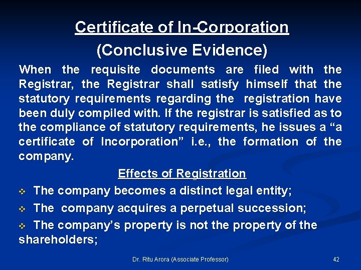 Certificate of In-Corporation (Conclusive Evidence) When the requisite documents are filed with the Registrar,