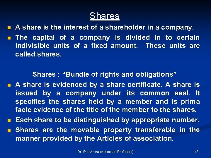 Shares n n n A share is the interest of a shareholder in a