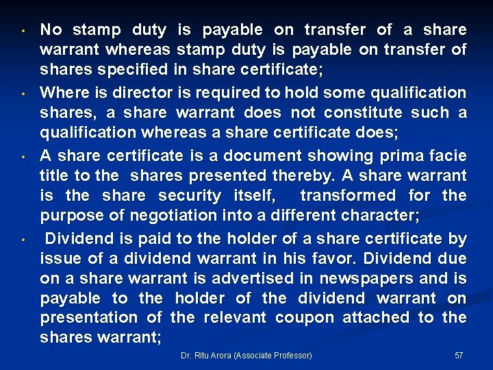  • • No stamp duty is payable on transfer of a share warrant