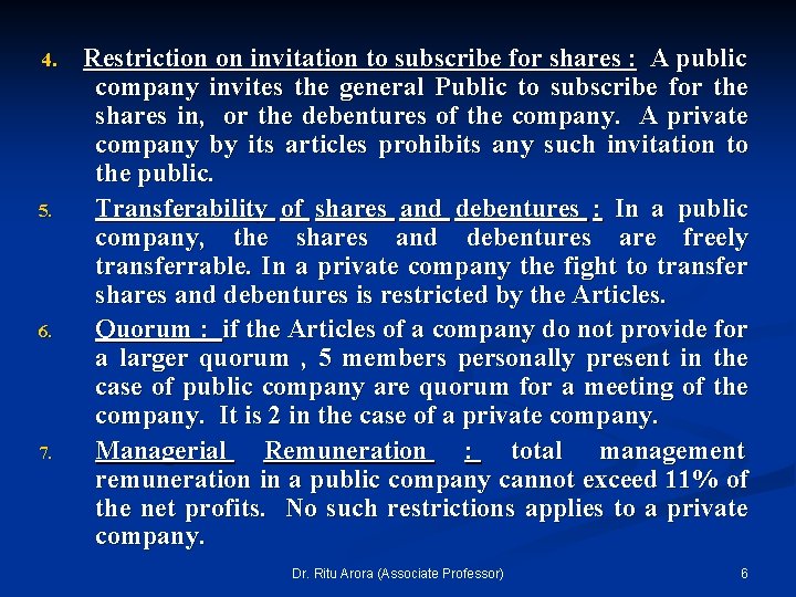 4. 5. 6. 7. Restriction on invitation to subscribe for shares : A public