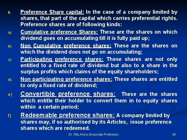 8. a) b) c) d) e) Preference Share capital: In the case of a