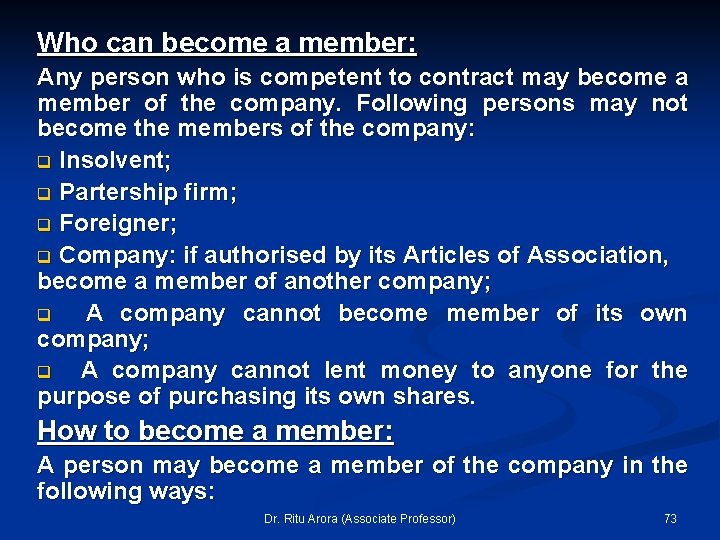 Who can become a member: Any person who is competent to contract may become