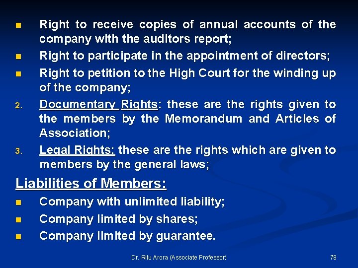 n n n 2. 3. Right to receive copies of annual accounts of the