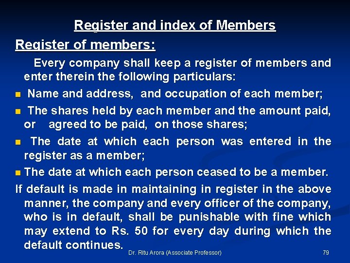 Register and index of Members Register of members: Every company shall keep a register