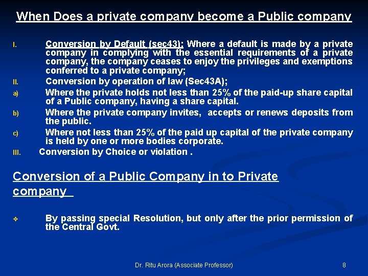 When Does a private company become a Public company I. II. a) b) c)