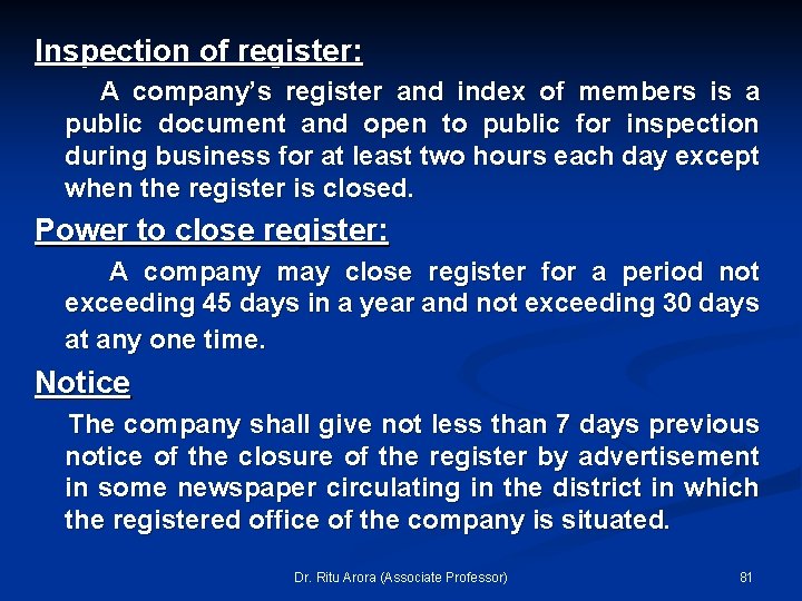 Inspection of register: A company’s register and index of members is a public document