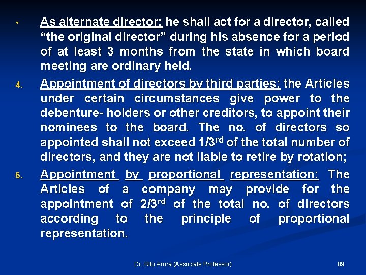  • 4. 5. As alternate director: he shall act for a director, called