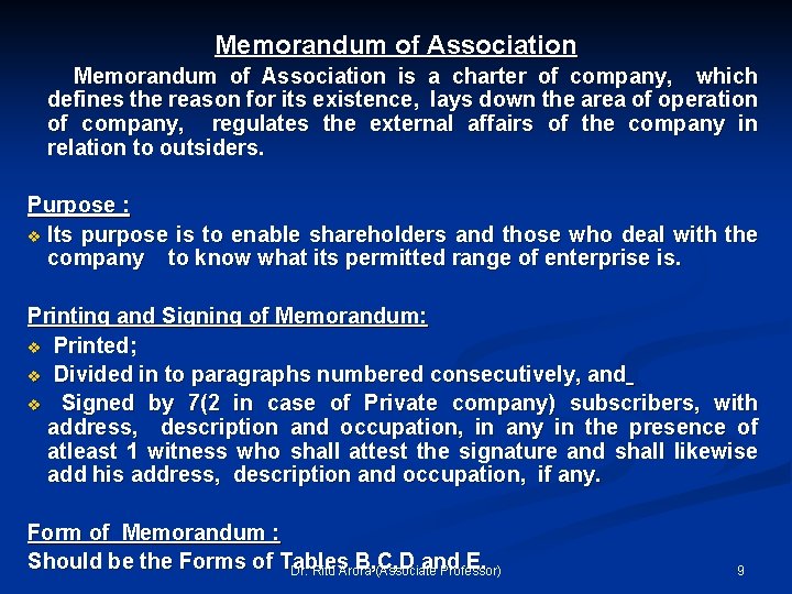 Memorandum of Association is a charter of company, which defines the reason for its