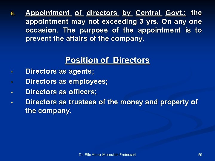 6. Appointment of directors by Central Govt. : the appointment may not exceeding 3