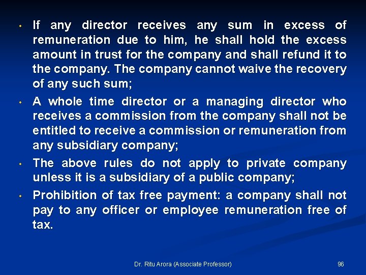  • • If any director receives any sum in excess of remuneration due