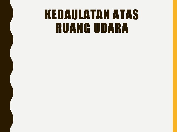 KEDAULATAN ATAS RUANG UDARA 
