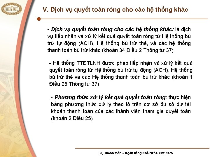 V. Dịch vụ quyết toán ròng cho các hệ thống khác - Dịch vụ