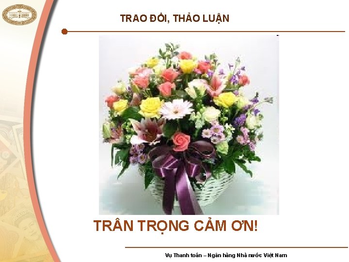 TRAO ĐỔI, THẢO LUẬN Tiếp tục đơn giản hóa thủ tục hành chính về