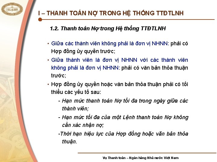 I – THANH TOÁN NỢ TRONG HỆ THỐNG TTĐTLNH 1. 2. Thanh toán Nợ