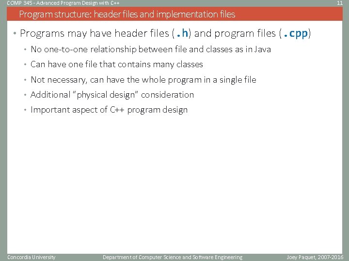 COMP 345 - Advanced Program Design with C++ 11 Program structure: header files and