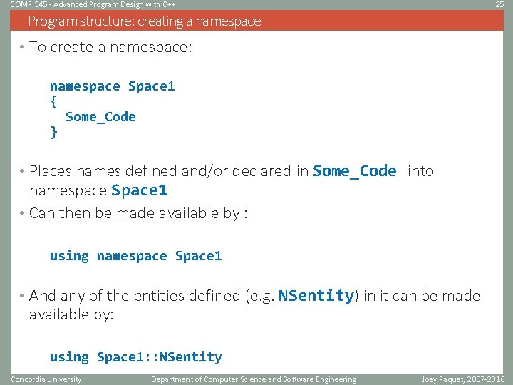 COMP 345 - Advanced Program Design with C++ 25 Program structure: creating a namespace