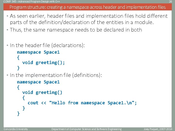 COMP 345 - Advanced Program Design with C++ 26 Program structure: creating a namespace