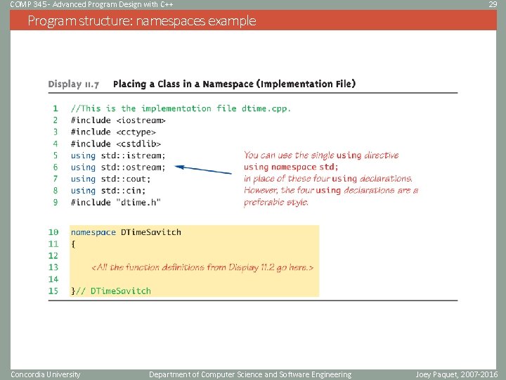 COMP 345 - Advanced Program Design with C++ 29 Program structure: namespaces example Concordia