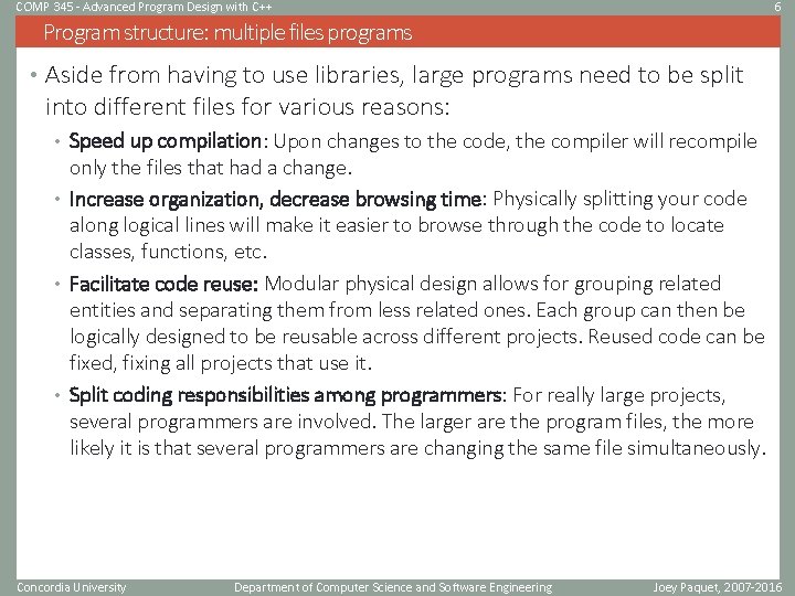 COMP 345 - Advanced Program Design with C++ 6 Program structure: multiple files programs
