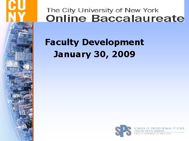 Faculty Development January 30, 2009 