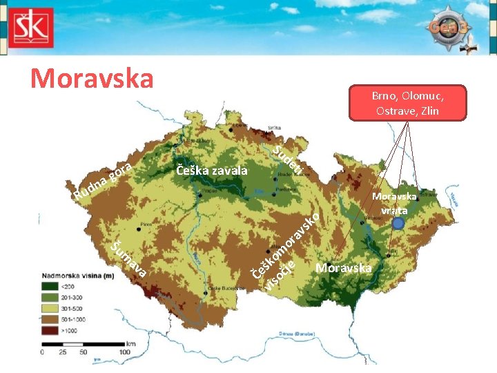 Moravska ra o ag Su de ti Češka zavala Moravska av a vi m