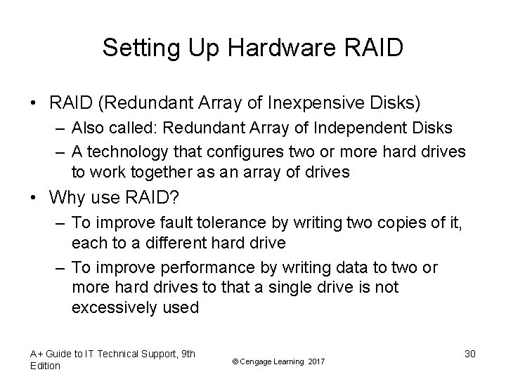 Setting Up Hardware RAID • RAID (Redundant Array of Inexpensive Disks) – Also called: