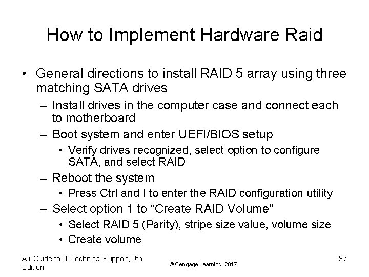 How to Implement Hardware Raid • General directions to install RAID 5 array using