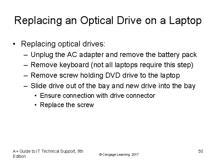 Replacing an Optical Drive on a Laptop • Replacing optical drives: – – Unplug
