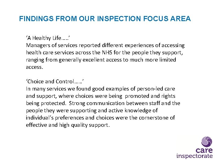 FINDINGS FROM OUR INSPECTION FOCUS AREA ‘A Healthy Life…. . ’ Managers of services