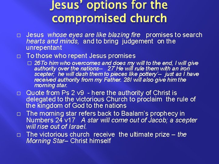 Jesus’ options for the compromised church � � Jesus whose eyes are like blazing