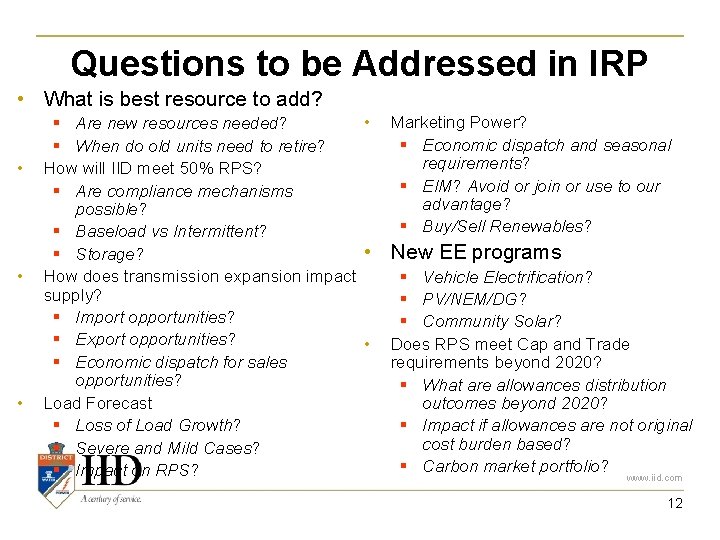 Questions to be Addressed in IRP • What is best resource to add? •