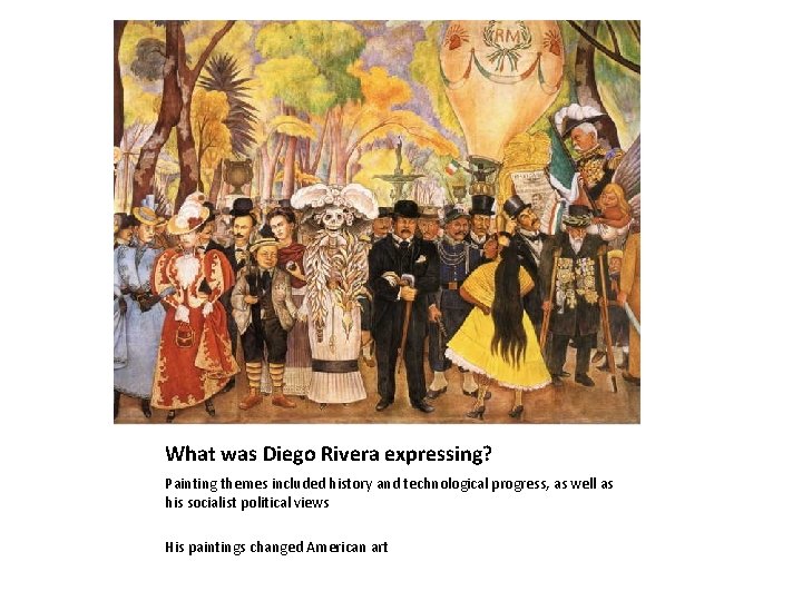 What was Diego Rivera expressing? Painting themes included history and technological progress, as well