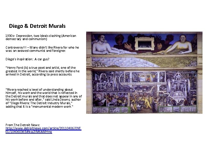 Diego & Detroit Murals 1930 s- Depression, two ideals clashing (American democracy and communism)