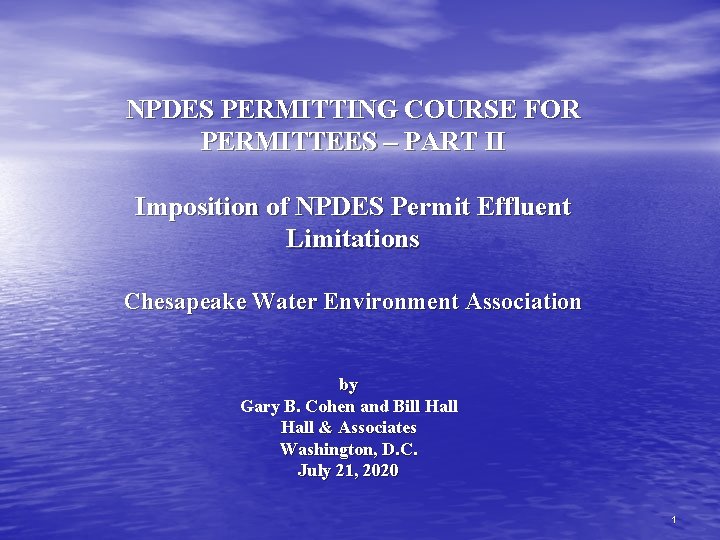 NPDES PERMITTING COURSE FOR PERMITTEES – PART II Imposition of NPDES Permit Effluent Limitations