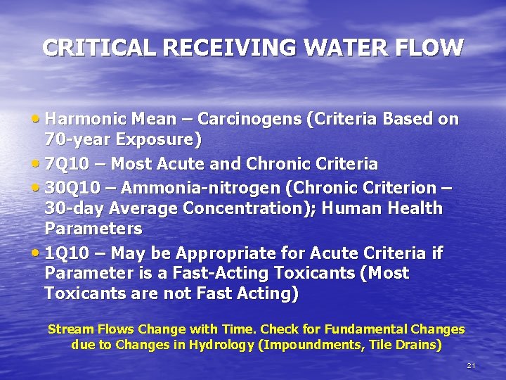 CRITICAL RECEIVING WATER FLOW • Harmonic Mean – Carcinogens (Criteria Based on 70 -year