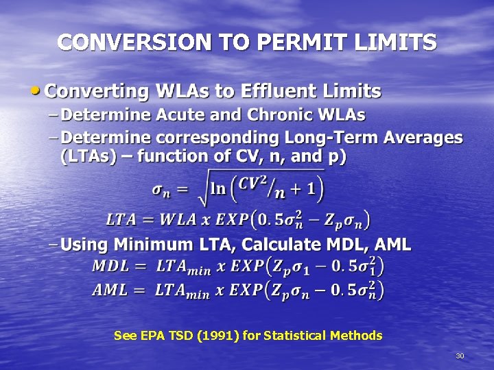 CONVERSION TO PERMIT LIMITS • See EPA TSD (1991) for Statistical Methods 30 