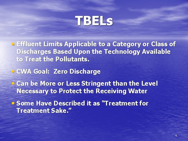 TBELs • Effluent Limits Applicable to a Category or Class of Discharges Based Upon