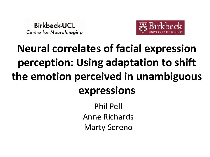 Neural correlates of facial expression perception: Using adaptation to shift the emotion perceived in