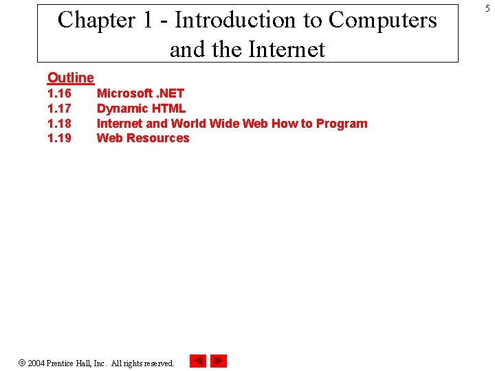 Chapter 1 Introduction to Computers and the Internet
