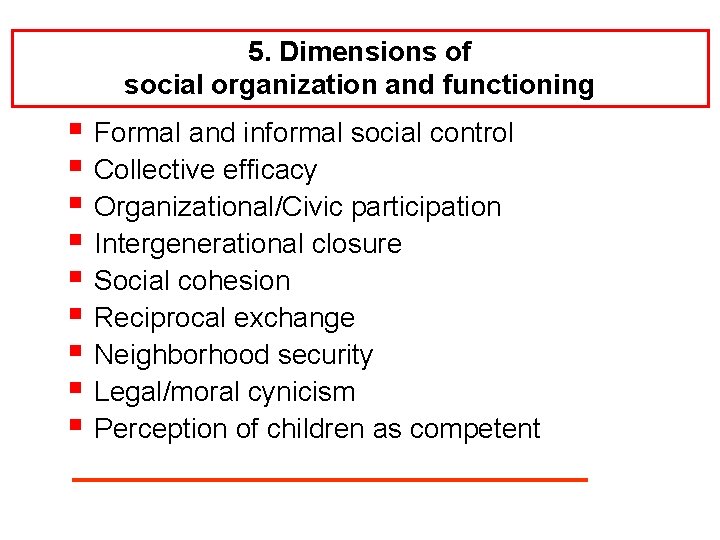 5. Dimensions of social organization and functioning § Formal and informal social control §