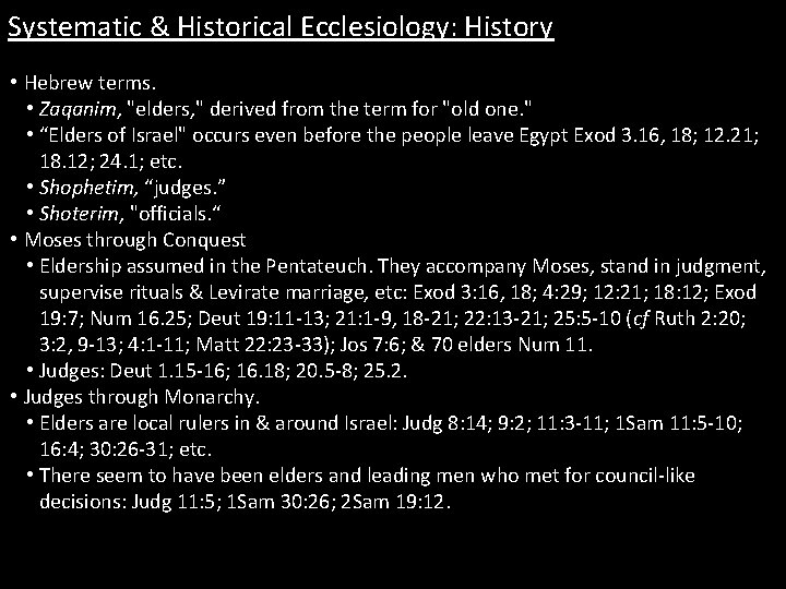 Systematic & Historical Ecclesiology: History • Hebrew terms. • Zaqanim, "elders, " derived from